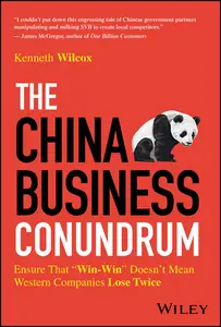 The China Business Conundrum: Ensure That "Win-Win" Doesn't Mean Western Companies Lose Twice