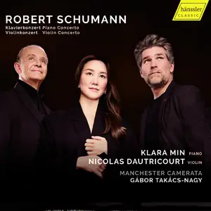 Klara Min, Nicolas Dautricourt, Manchester Camerat & Gábr Takács-Nagy - Schumann: Piano Concerto & Violin Concerto (2025) 24/96