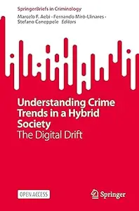 Understanding Crime Trends in a Hybrid Society: The Digital Drift