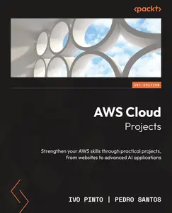 AWS Cloud Projects: Strengthen your AWS skills through practical projects, from websites to advanced AI applications