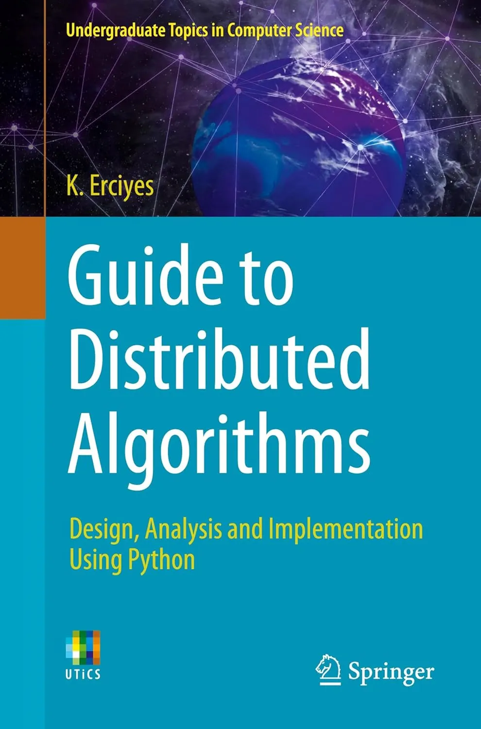 Guide to Distributed Algorithms: Design, Analysis and Implementation Using Python