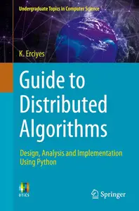 Guide to Distributed Algorithms: Design, Analysis and Implementation Using Python