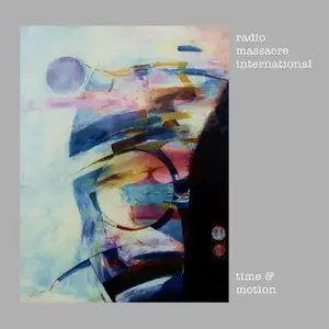 Radio Massacre International - Time & Motion (2010)