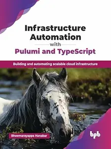 Infrastructure Automation with Pulumi and TypeScript: Building and automating scalable cloud infrastructure