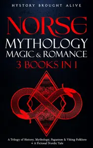 Norse Mythology, Magic & Romance: 3 books (3 books in 1)
