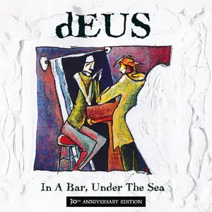 dEUS - In A Bar, Under The Sea (30th Anniversary Edition) (1996/2026) [Official Digital Download 24/48]