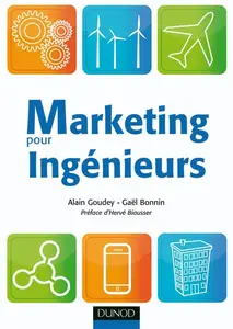 Alain Goudey, Gaël Bonnin, "Marketing pour ingénieurs"