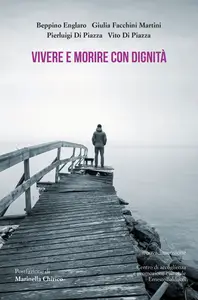 Vivere e morire con dignità