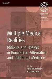 Multiple Medical Realities: Patients and Healers in Biomedical, Alternative and Traditional Medicine