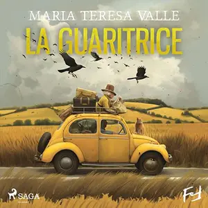 «La guaritrice? Le indagini di Maria Viani 5» by Maria Teresa Valle