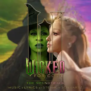 Cynthia Erivo, Ariana Grande - Wicked For Good The Soundtrack (2025) [Official Digital Download]