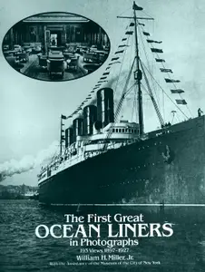 The First Great Ocean Liners in Photographs: 193 Views, 1897-1927