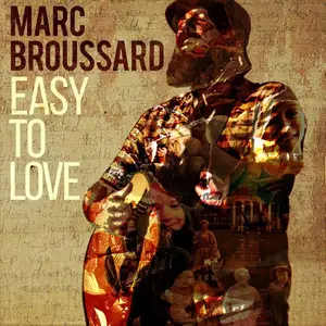 Marc Broussard - Easy To Love (2017)