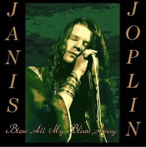 Janis Joplin - Blow All My Blues Away: A Retrospective 1962-1970 (2012)