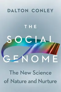 The Social Genome: The New Science of Nature and Nurture