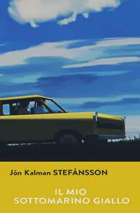 Il mio sottomarino giallo - Jón Kalman Stefánsson