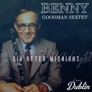 Benny Goodman - Six After Midnight (2025) [Official Digital Download 24/192]