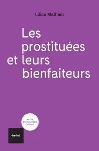 Lilian Mathieu, "Les prostituées et leurs bienfaiteurs"