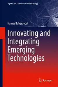 Innovating and Integrating Emerging Technologies (Signals and Communication Technology)