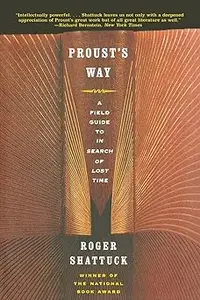 Proust's Way: A Field Guide to in Search of Lost Time