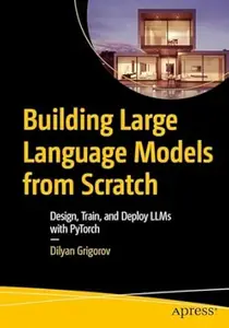 Building Large Language Models from Scratch