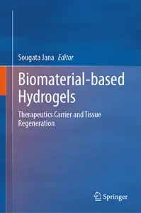 Biomaterial-based Hydrogels: Therapeutics Carrier and Tissue Regeneration