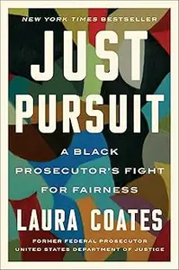 Just Pursuit: A Black Prosecutor's Fight for Fairness
