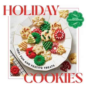 Good Housekeeping Holiday Cookies: 100 Fun and Festive Treats to Enjoy Throughout the Season