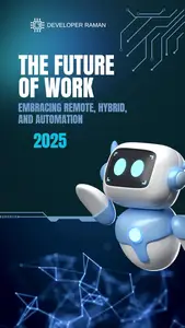 The Future of Work: Embracing Remote, Hybrid, and Automation