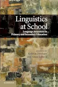 Linguistics at School: Language Awareness in Primary and Secondary Education