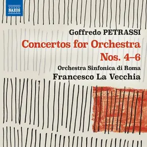Orchestra Sinfonica di Roma & Francesco La Vecchia - Petrassi: Concertos for Orchestra Nos. 4-6 (2025)