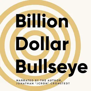 Billion Dollar Bullseye: Scale as Big as You Want, as Fast as You Want, and Exit (If You Want) on Your Terms [Audiobook]