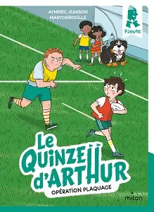 Le Quinze D'Arthur - Tome 2 - Opération Plaquage
