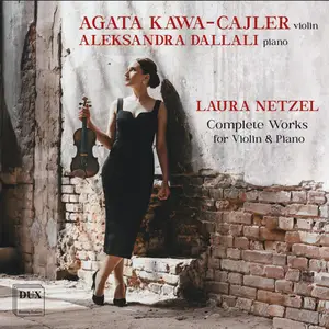 Agata Kawa-Cajler - Laura Netzel- Complete Works for Violin & Piano (2026) [Official Digital Download 24/96]