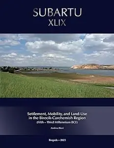 An archaeological landscape study of the Birecik-Carchemish region (middle Euphrates river valley) between the 5th and t