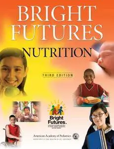 Bright Futures Nutrition, 3rd Edition