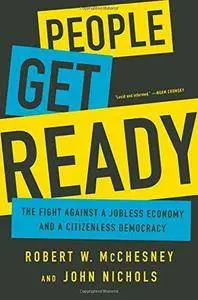 People Get Ready: The Fight Against a Jobless Economy and a Citizenless Democracy