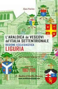 L’Araldica dei Vescovi dell’Italia Settentrionale – Regione Ecclesiastica Liguria –