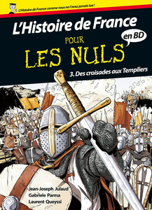 L'Histoire de France Pour les Nuls - Tome 3 - Des Croisades Aux Templiers