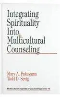 Integrating Spirituality into Multicultural Counseling
