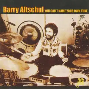 Barry Altschul - You Can't Name Your Own Tune (1977) {Muse--32 Jazz 32192 rel 2000}