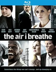The Air I Breathe (2007) [Reuploaded]