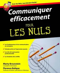 Marty Brounstein, Florence Balique, "Communiquer efficacement pour les nuls"