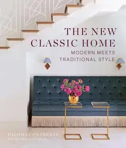 The New Classic Home: Modern Meets Traditional Style