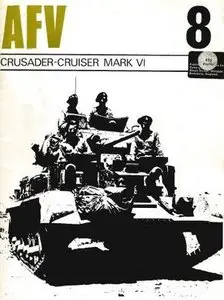 AFV Weapons Profile No. 8: Crusader-Cruiser Mark VI (Repost)