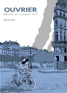 Mémoires D'Un Ouvrier - Tome 3 - Ouvrier - Mémoires Sous L'Occupation