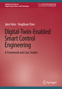 Digital-Twin-Enabled Smart Control Engineering : A Framework and Case Studies
