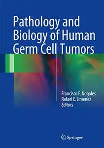 Pathology and Biology of Human Germ Cell Tumors (Repost)