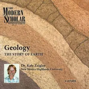 Geology: The Story of Earth [The Modern Scholar]
