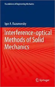 Interference-optical Methods of Solid Mechanics (Repost)